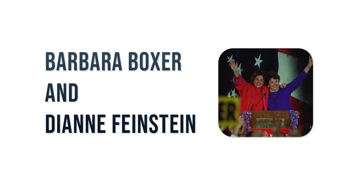 Barbara Boxer Dianne Feinstein