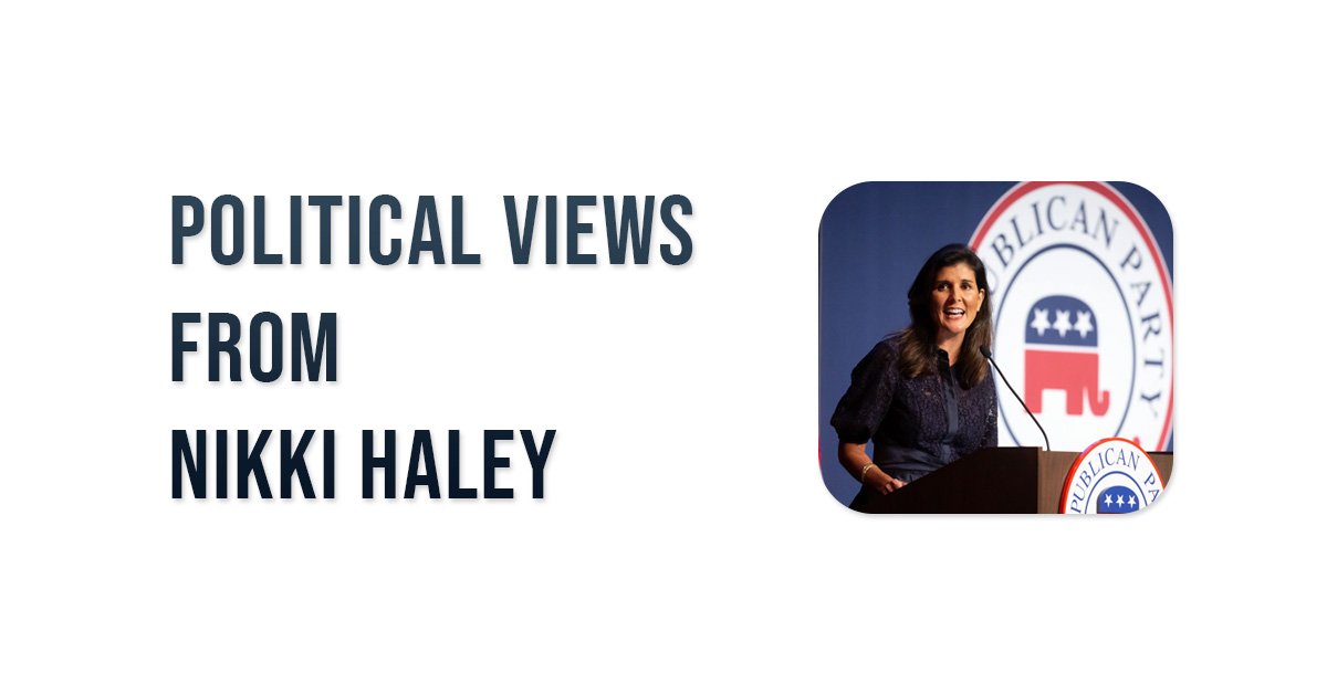 Nikki Haley Political Views and Political Party